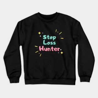 The Stoploss Hunter (Artwork 2) Crewneck Sweatshirt